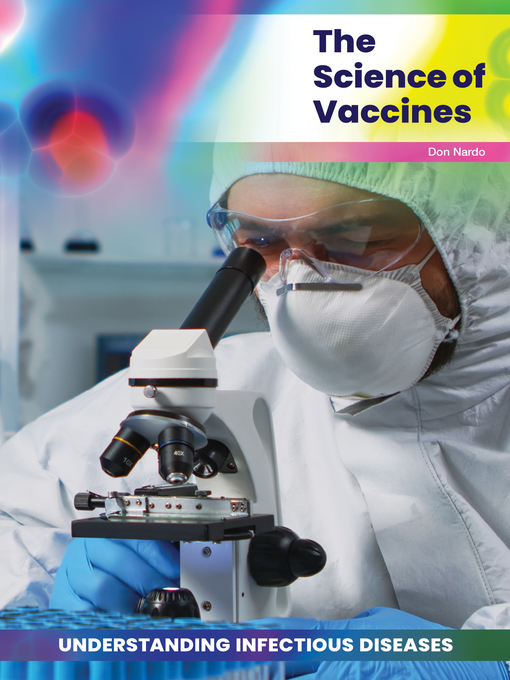 Title details for The Science of Vaccines by Don Nardo - Available